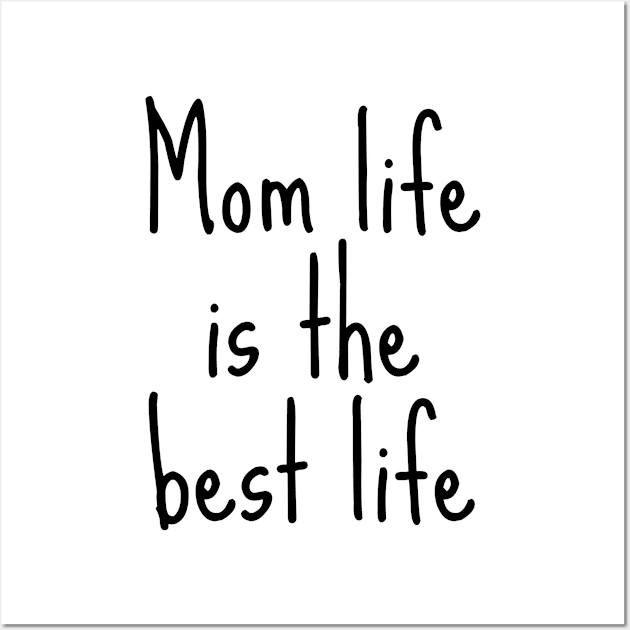 Mom life is the best life Wall Art by DoggoLove